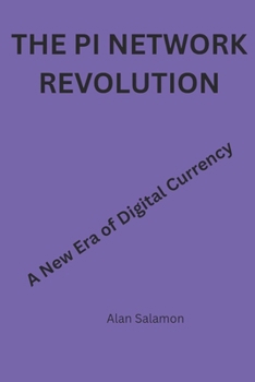 Paperback The Pi Network Revolution: A New Era of Digital Currency Book