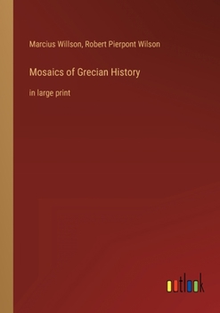 Paperback Mosaics of Grecian History: in large print Book