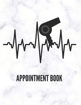Paperback Appointment Book: Daily Planner, Record Log Book, Calendar, Organizer for Hairdressers Stylists & Barbers. Hourly Schedule ( 15 minute I Book