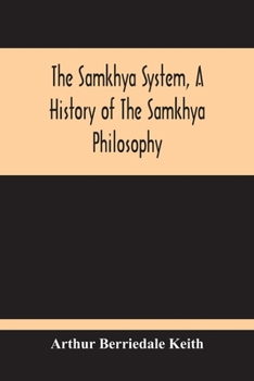 Paperback The Samkhya System, A History Of The Samkhya Philosophy Book