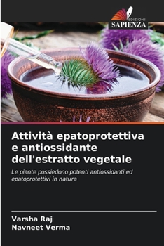 Paperback Attività epatoprotettiva e antiossidante dell'estratto vegetale [Italian] Book