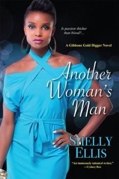 Another Woman's Man - Book #3 of the Gibbons Gold Digger Novel