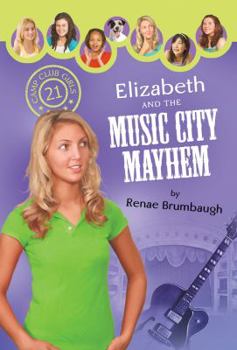 Elizabeth and the Music City Mayhem - Book #21 of the Camp Club Girls
