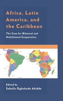 Hardcover Africa, Latin America, and the Caribbean: The Case for Bilateral and Multilateral Cooperation Book