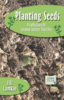 Paperback Planting Seeds: A Collection Of Sermon Starter Sketches Book
