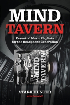 Paperback Mind Tavern: Essential Music Playlists for the Headphone Generation Book