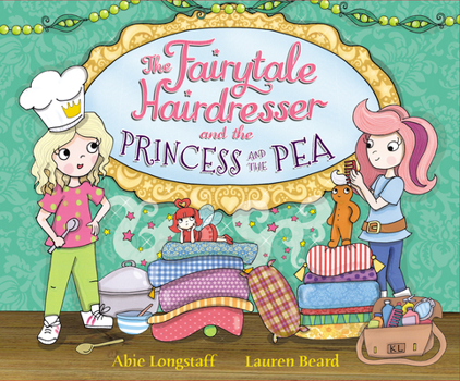 The Fairytale Hairdresser and the Princess and the Pea - Book  of the Fairytale Hairdresser