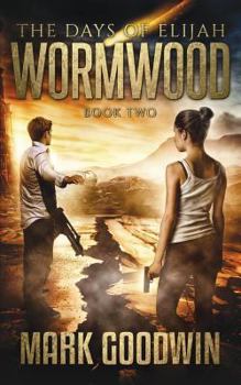 Wormwood - Book #2 of the Days of Elijah