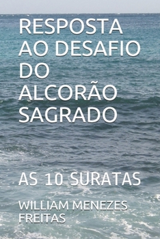 Paperback Resposta Ao Desafio Do Alcorão Sagrado: As 10 Suratas [Portuguese] Book