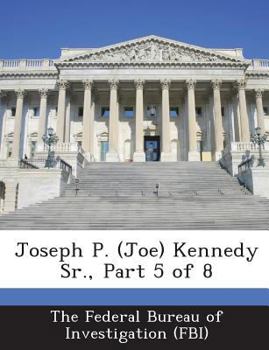 Paperback Joseph P. (Joe) Kennedy Sr., Part 5 of 8 Book