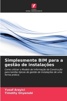 Paperback Simplesmente BIM para a gestão de instalações [Portuguese] Book