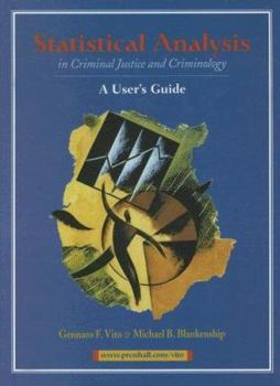 Hardcover Statistical Analysis in Criminal Justice and Criminology: A User's Guide Book
