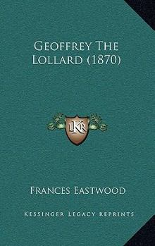 Paperback Geoffrey The Lollard (1870) Book