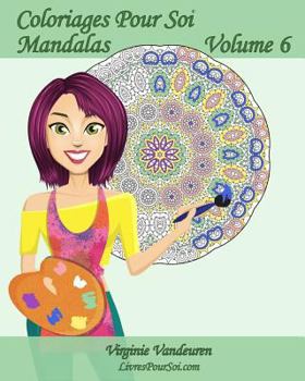 Paperback Coloriages Pour Soi - Mandalas - Volume 6: 25 Mandalas anti-stress à colorier [French] Book