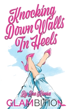 Paperback Glambition: Knocking Down Walls In Heels Book