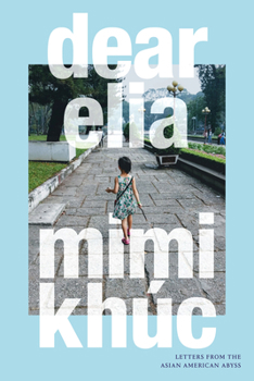 Paperback Dear Elia: Letters from the Asian American Abyss Book