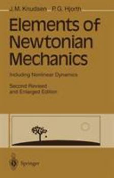 Paperback Elements of Newtonian Mechanics: Including Nonlinear Dynamics Book