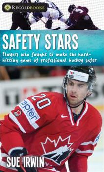 Paperback Safety Stars: Players Who Fought to Make the Hard-Hitting Game of Professional Hockey Safer Book
