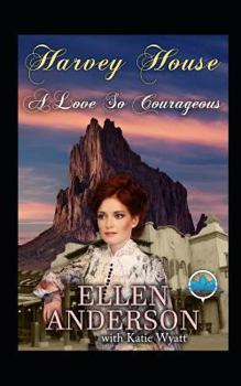 Paperback A Love So Courageous: Historical Western Romance Book