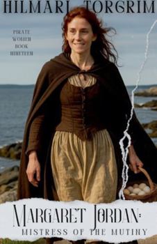 Margaret Jordan: Mistress of the Mutiny (Pirate Women)