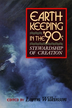 Paperback Earthkeeping in the Nineties: Stewardship of Creation Book