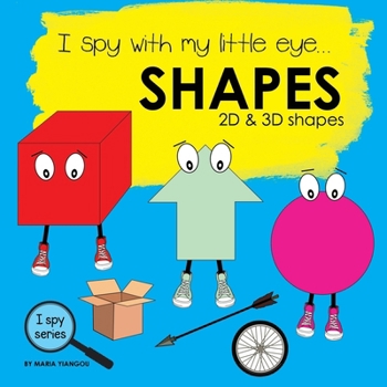 Paperback I spy with my little eye... SHAPES: Children's book for learning shapes. 2D and 3D shapes picture book. Puzzle book for toddlers, preschool & kinderga Book