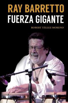 Paperback Ray Barretto, Fuerza Gigante [Spanish] Book