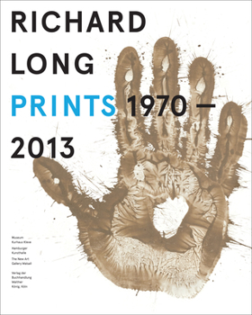 Paperback Richard Long: Prints 1970-2013: Catalogue Raisonné Book