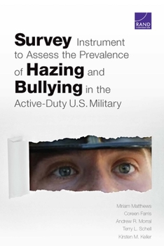 Paperback Survey Instrument to Assess the Prevalence of Hazing and Bullying in the Active-Duty U.S. Military Book