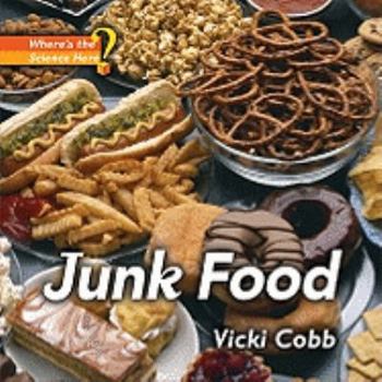 Paperback Junk Food (Where's the Science Here?) Book