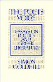 The Poet's Voice: Essays on Poetics and Greek Literature