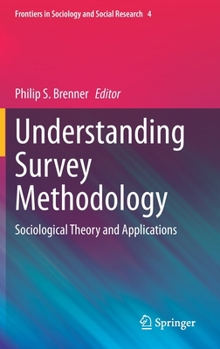 Understanding Survey Methodology: Sociological Theory and Applications (Frontiers in Sociology and Social Research, 4)