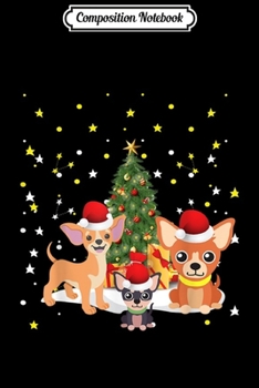 Composition Notebook: Chihuahua Christmas Tree Xmas Gift Chihuahua Dog Present  Journal/Notebook Blank Lined Ruled 6x9 100 Pages
