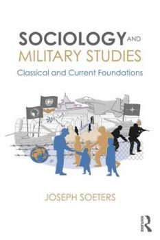 Paperback Sociology and Military Studies: Classical and Current Foundations Book