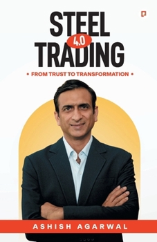 Paperback Steel Trading 4.0;FROM TRUST TO TRANSFORMATION. Book