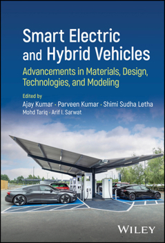 Smart Electric and Hybrid Vehicles: Advancements in Materials, Design, Technologies, and Modeling