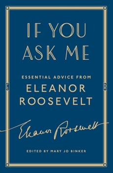 Paperback If You Ask Me: Essential Advice from Eleanor Roosevelt Book