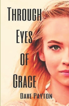 Paperback Through Eyes Of Grace Book