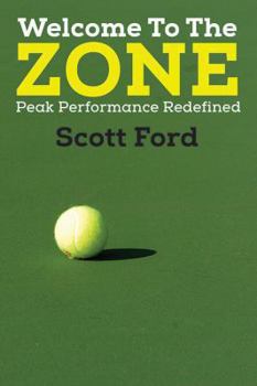 Paperback Welcome to the Zone: Peak Performance Redefined Book