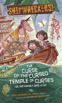 Paperback Shipwreckers: The Curse of the Cursed Temple of Curses or We Nearly Died. a Lot. Book