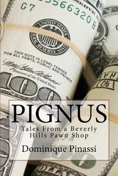 Paperback Pignus: Tales From A Beverly Hills Pawn Shop Book