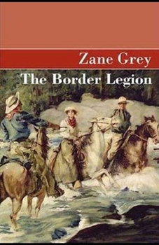 Paperback The Border Legion Annotated Book