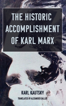 Paperback The Historic Accomplishment of Karl Marx Book