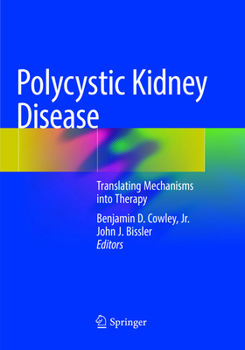 Polycystic Kidney Disease: Translating Mechanisms Into Therapy