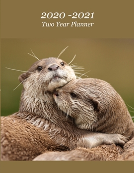2020 – 2021 Two Year Planner: Cute Otters Cover – Includes Major U.S. Holidays and Sporting Events