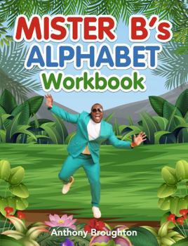 Paperback MISTER B's Alphabet Workbook Book