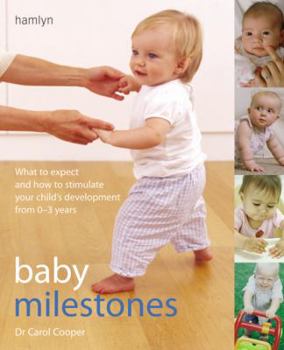 Paperback Baby Milestones: What to Expect and How to Stimulate Your Child's Development from 0-3 Years Book