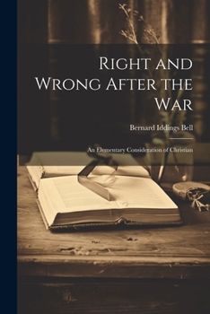 Paperback Right and Wrong After the War: An Elementary Consideration of Christian Book
