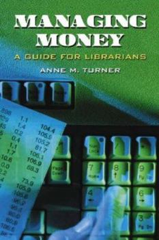 Paperback Managing Money: A Guide for Librarians Book