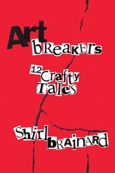 Paperback Artbreakers: 12 Crafty Stories Book
